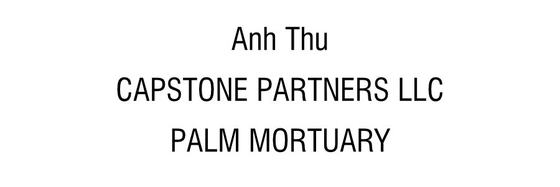 Anh Thu, Capstone Partners LLC, Palm Mortuary