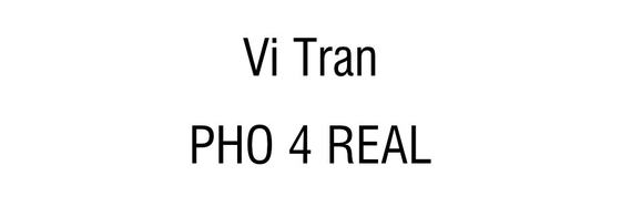 Vi Tran, Pho 4 Real